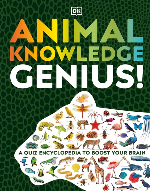 DK Knowledge Genius: Animal Knowledge Genius : A Quiz Encyclopedia to ...