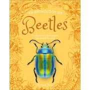 DK Little Anthologies An Anthology of Beetles A Collection of Brilliant Beetles from Around the World, Hardcover