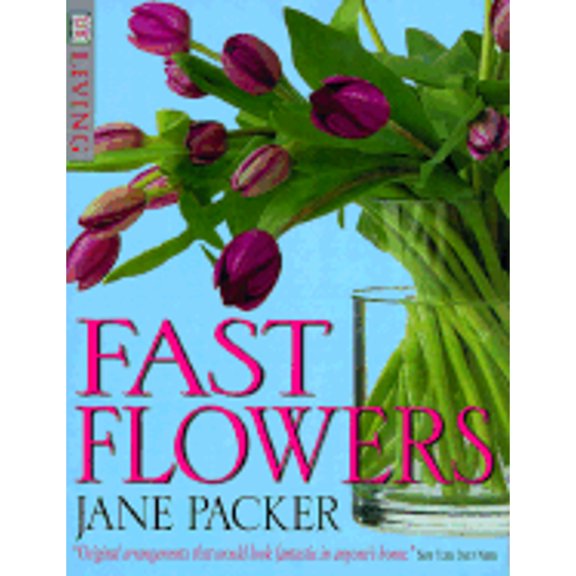 Pre-Owned Fast Flower Arranging (Paperback) 0789461447 9780789461445