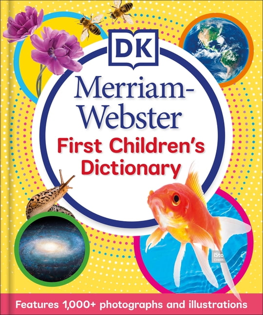 DK Merriam Webster First Children's Dictionary: Features 1,000+ Photographs and Illustrations, (Hardcover)