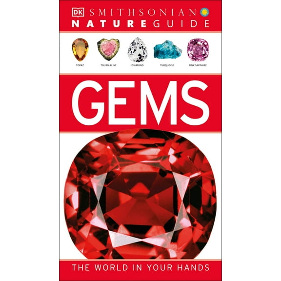 DK Nature Guides Nature Guide: Gems: The World in Your Hands, (Hardcover)