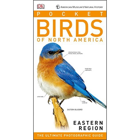 Pre-Owned American Museum of Natural History: Pocket Birds of North America, Eastern Region: The Ultimate Photographic Guide (Paperback) 1465456317 9781465456311