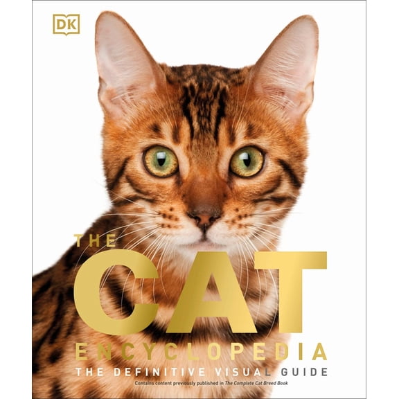 DK Pet Encyclopedias: The Cat Encyclopedia : The Definitive Visual Guide (Hardcover)