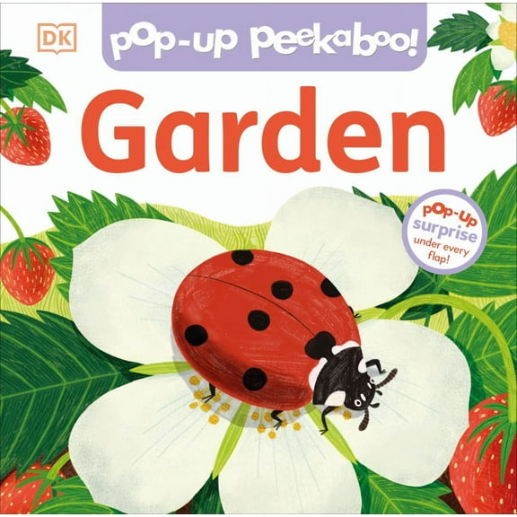 DK: Pop-Up Peekaboo! Garden: Pop-Up Surprise under Every Flap! (Board Book)