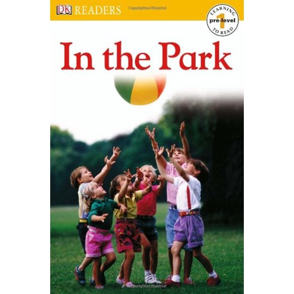 Pre-Owned DK Readers L0: in the Park (Paperback) 9780756605377
