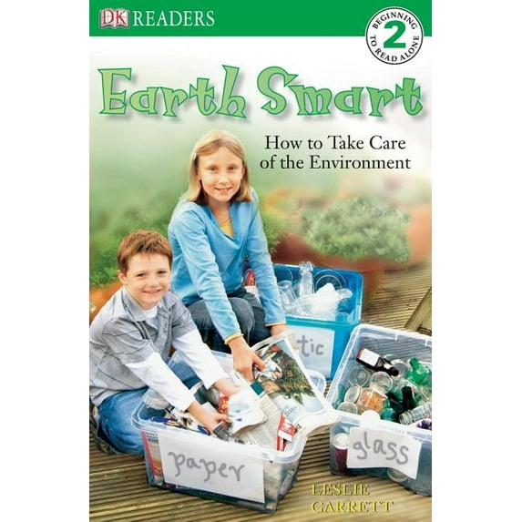 DK Readers L2: Earth Smart: How to Take Care of the Environment