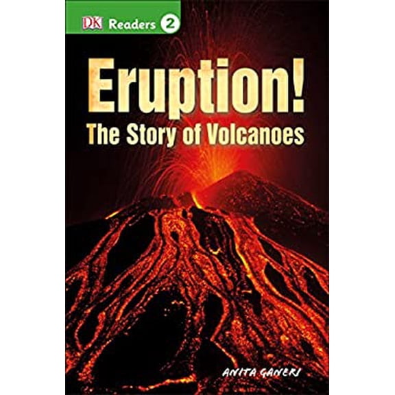 Pre-Owned DK Readers L2: Eruption!: The Story of Volcanoes (Hardcover) 1465435786 9781465435781