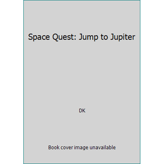 Pre-Owned Space Quest: Jump to Jupiter (Paperback) 1465438270 9781465438270