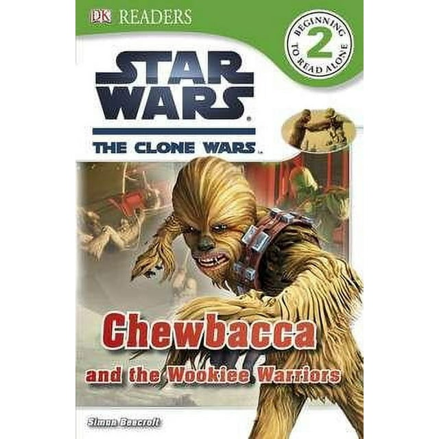 DK Readers L2: Star Wars: The Clone Wars: Chewbacca and the Wookiee Warriors (Paperback)