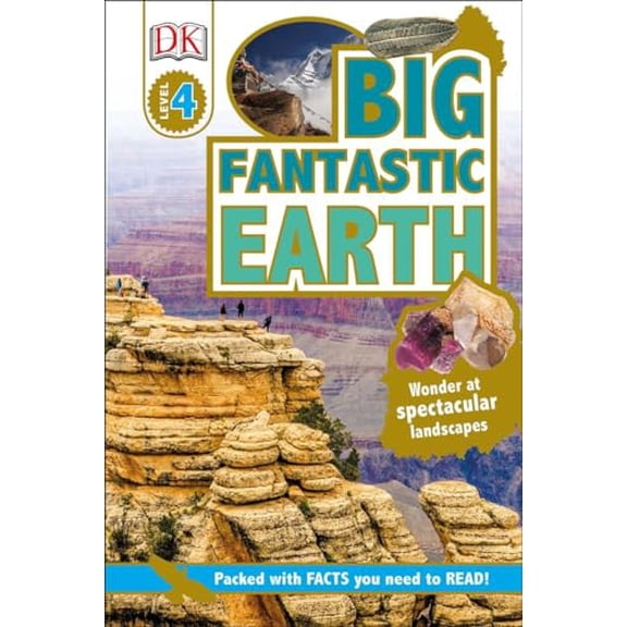 Pre-Owned DK Readers L4: Big Fantastic Earth: Wonder at Spectacular Landscapes! (Hardcover) 1465444130 9781465444134