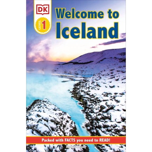 DK Readers Level 1 DK Reader Level 1: Welcome to Iceland: Packed with Facts You Need to Read!, (Paperback)