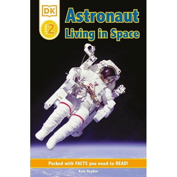 DK Readers Level 2: DK Readers L2: Astronaut: Living in Space (Paperback)