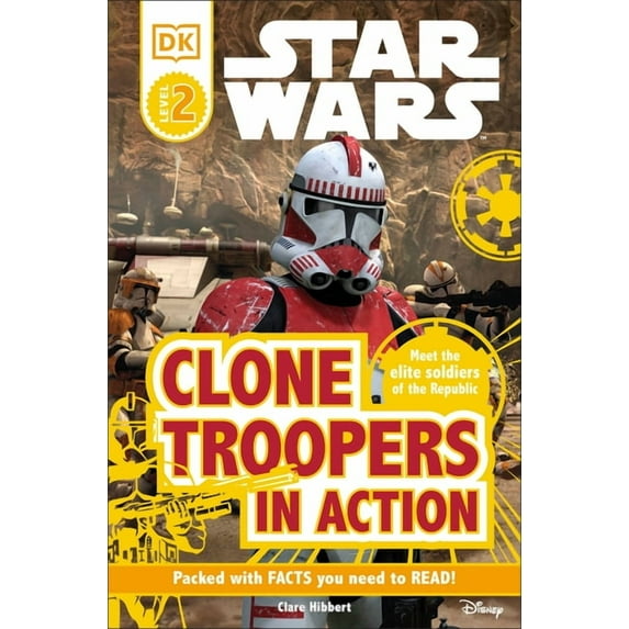 DK Readers Level 2 DK Readers L2: Star Wars: Clone Troopers in Action: Meet the Elite Soldiers of the Republic, (Paperback)