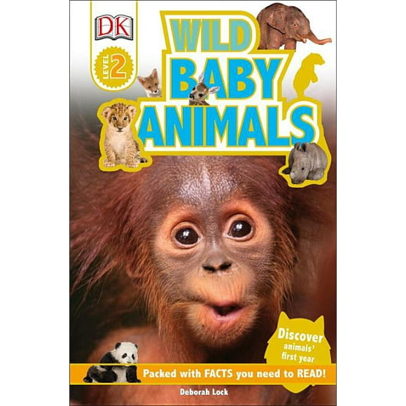 DK Readers Level 2: DK Readers L2: Wild Baby Animals : Discover Animals' First Year (Paperback)