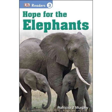 DK Readers Level 3: DK Readers L3: Hope for the Elephants (Paperback)