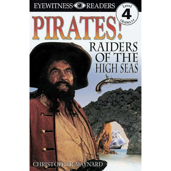 DK Readers Level 4: DK Readers L4: Pirates: Raiders of the High Seas (Paperback)