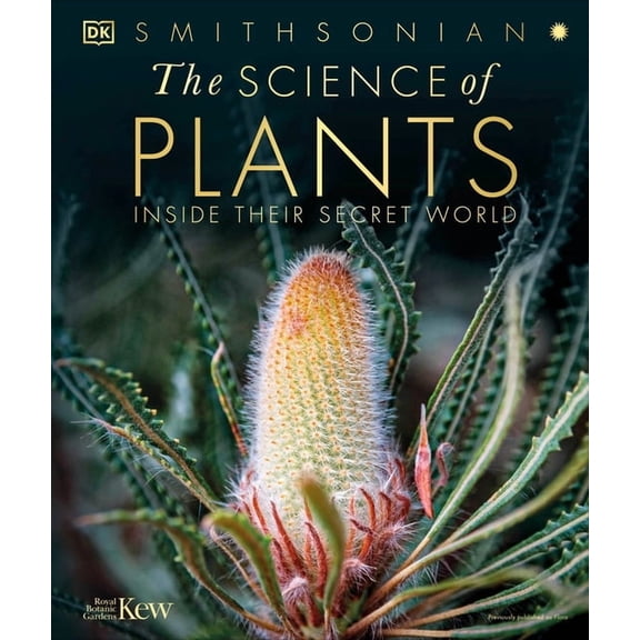 DK Secret World Encyclopedias The Science of Plants: Inside Their Secret World, (Hardcover)