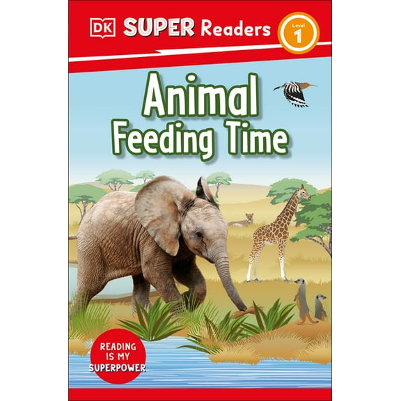 DK Super Readers: DK Super Readers Level 1 Animal Feeding Time (Paperback)