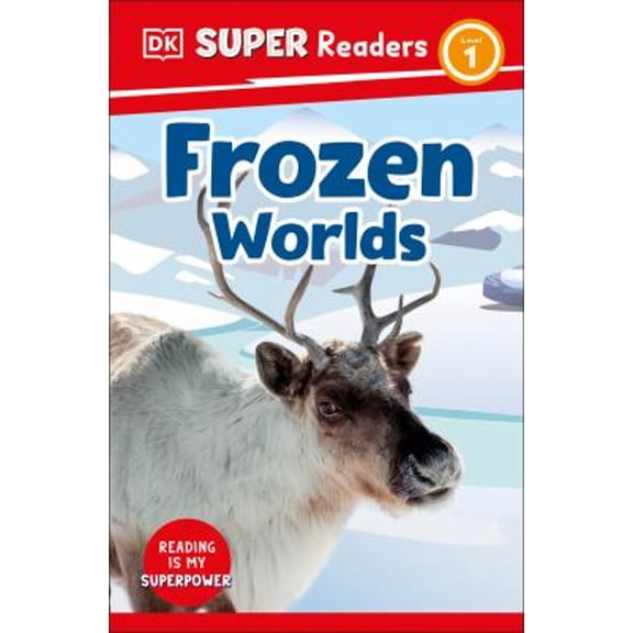 Pre-Owned DK Super Readers Level 1 Frozen Worlds (Paperback) 0744072204 9780744072204