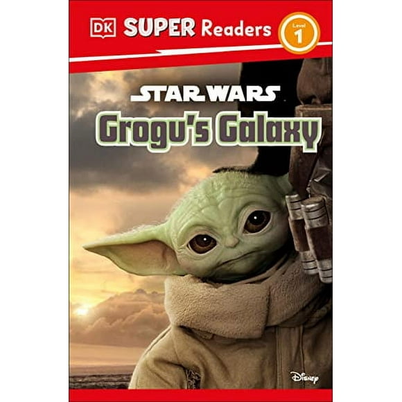 DK Super Readers: DK Super Readers Level 1 Star Wars Grogu's Galaxy : Meet Mando's New Friend! (Hardcover)