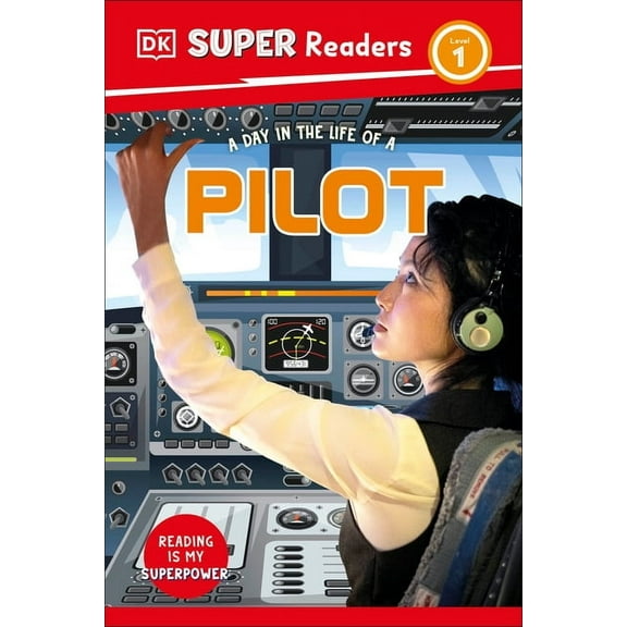 DK Super Readers DK Super Readers Level 1 a Day in the Life of a Pilot, (Hardcover)