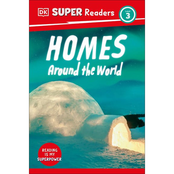 DK Super Readers DK Super Readers Level 3 Homes Around the World, (Hardcover)
