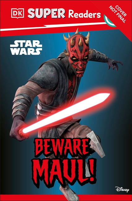 DK Super Readers DK Super Readers Level 3 Star Wars Beware Maul!, (Paperback)
