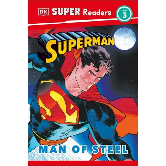DK Super Readers DK Super Readers Level 3 Superman Man of Steel, (Hardcover)