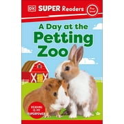 DK Super Readers DK Super Readers Pre-Level a Day at the Petting Zoo, Paperback