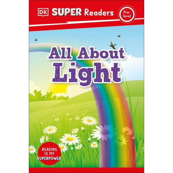 DK Super Readers DK Super Readers Pre-Level All about Light, (Hardcover)