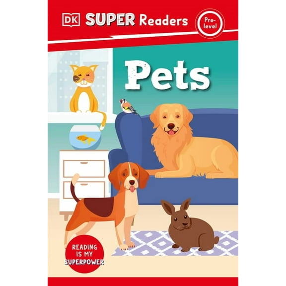 DK Super Readers DK Super Readers Pre-Level Pets, (Hardcover)