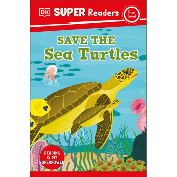 DK Super Readers DK Super Readers Pre-Level Save the Sea Turtles, (Paperback)