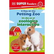 DK Super Readers DK Super Readers Pre-Level English-Spanish Bilingual a Day at the Petting Zoo - Un D a En El Zool gico Interactivo, Paperback