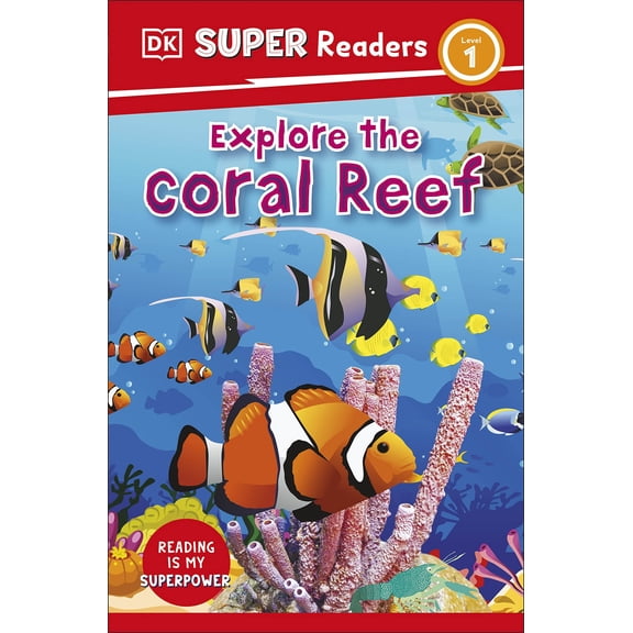 DK Super Readers Level 1 Explore the Coral Reef