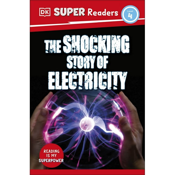 DK Super Readers Level 4 The Shocking Story of Electricity (Paperback)