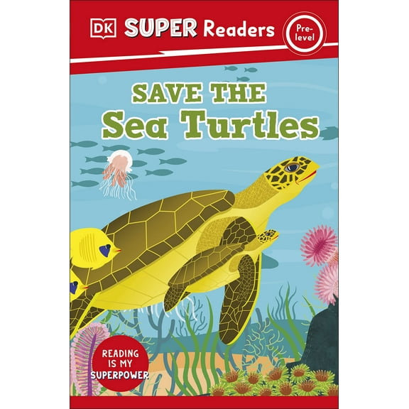 DK Super Readers Pre-Level Save the Sea Turtles (Paperback)