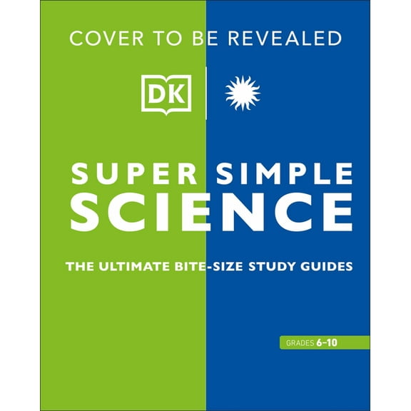 DK Super Simple Super Simple Science: The Ultimate Bite-Size Study Guides, (Paperback)