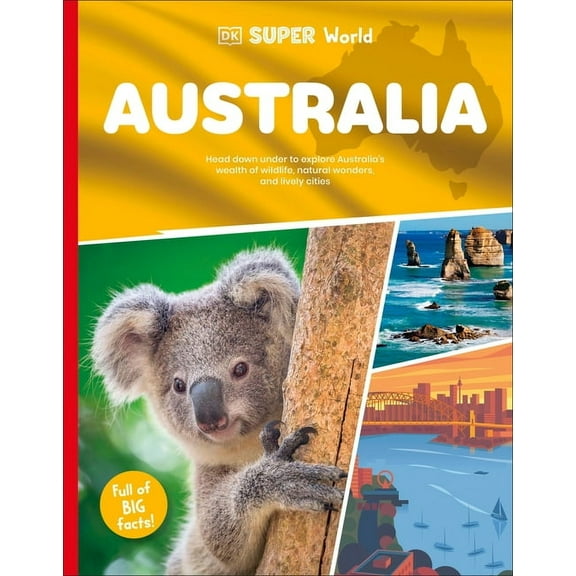 DK Super World DK Super World: Australia, (Hardcover)