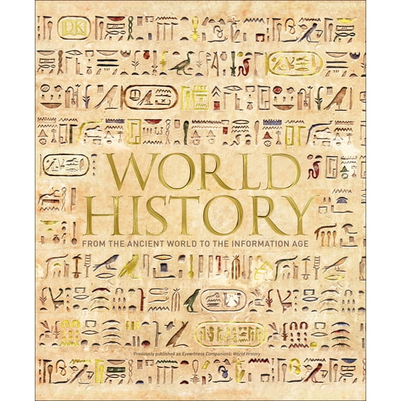 DK Ultimate Guides: World History : From the Ancient World to the Information Age (Hardcover)