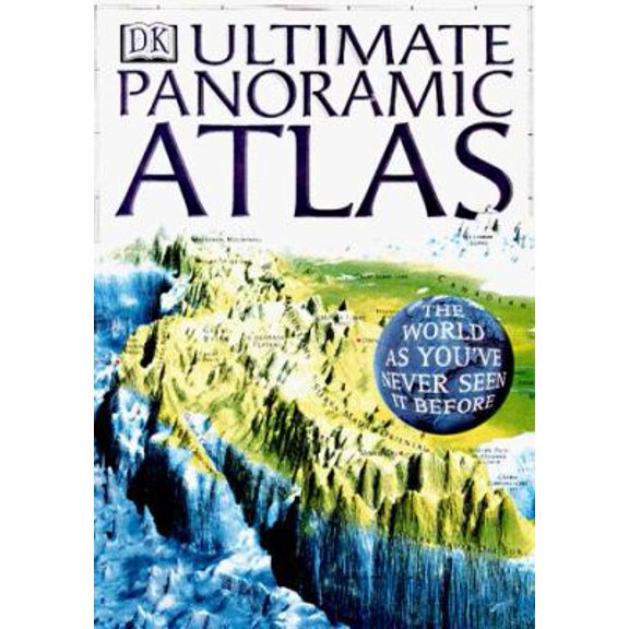 Pre-Owned DK Ultimate Panoramic Atlas (Hardcover) 0789434237 9780789434234