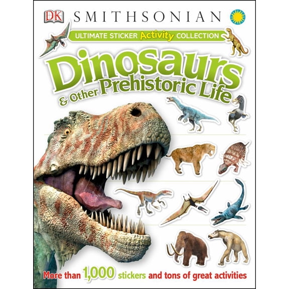 DK: Ultimate Sticker Activity Collection: Dinosaurs and Other Prehistoric Life: More Than 1,000 Stickers and Tons of Great Activities (Paperback)