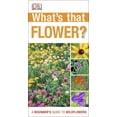 thumbnail image 1 of DK What's That?: What's that Flower? : A Beginner's Guide to Wildflowers (Paperback), 1 of 1