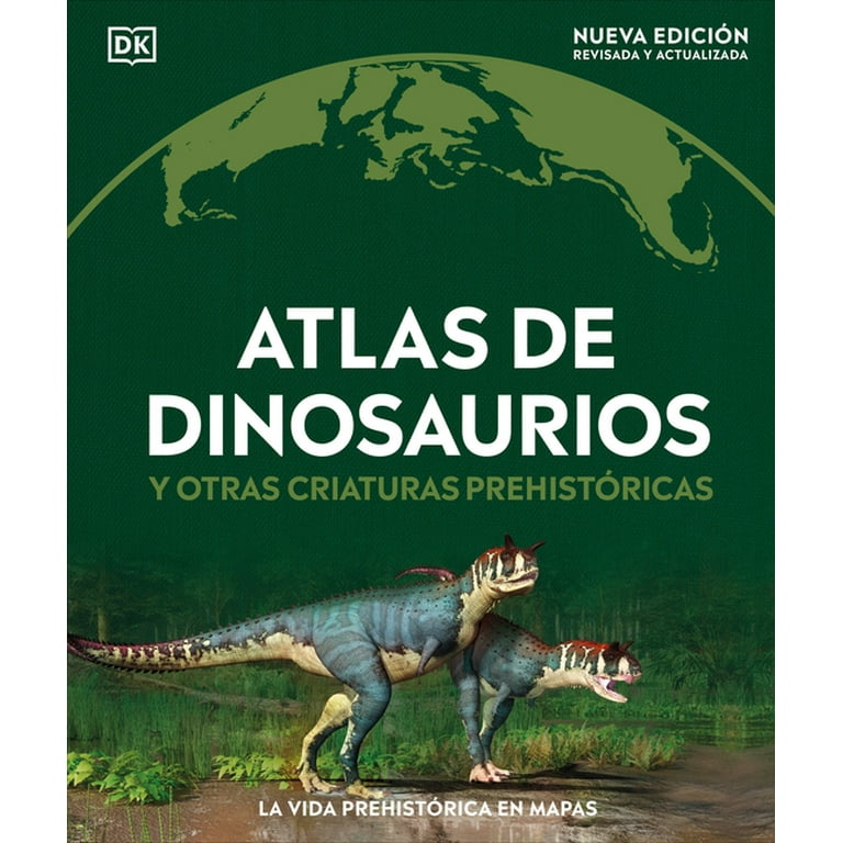 DK Where on Earth? Atlases: Atlas de dinosaurios (Where on