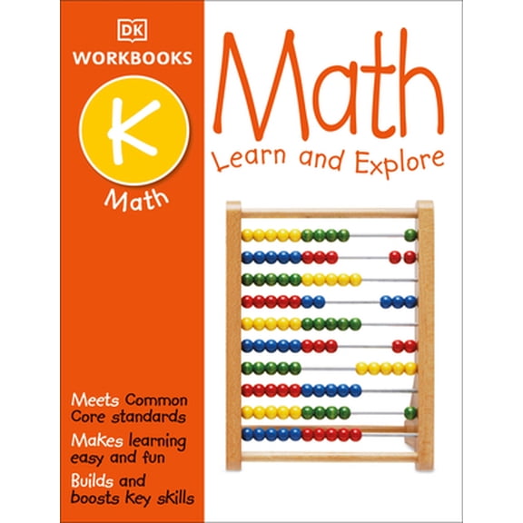 Pre-Owned DK Workbooks: Math, Kindergarten: Learn and Explore (Paperback) 146541732X 9781465417329