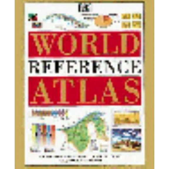 Pre-Owned DK World Reference Atlas (Hardcover) 1564586510 9781564586513