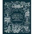 thumbnail image 1 of Esoteric Histories A History of Ghosts, Spirits and the Supernatural, (Hardcover), 1 of 2