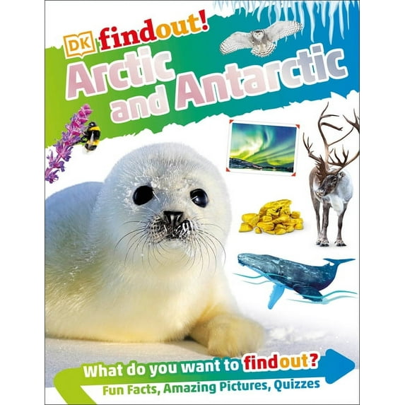 DK Findout! Dkfindout! Arctic and Antarctic, (Paperback)