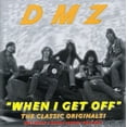 thumbnail image 1 of DMZ - When I Get Off - Rock - CD, 1 of 1