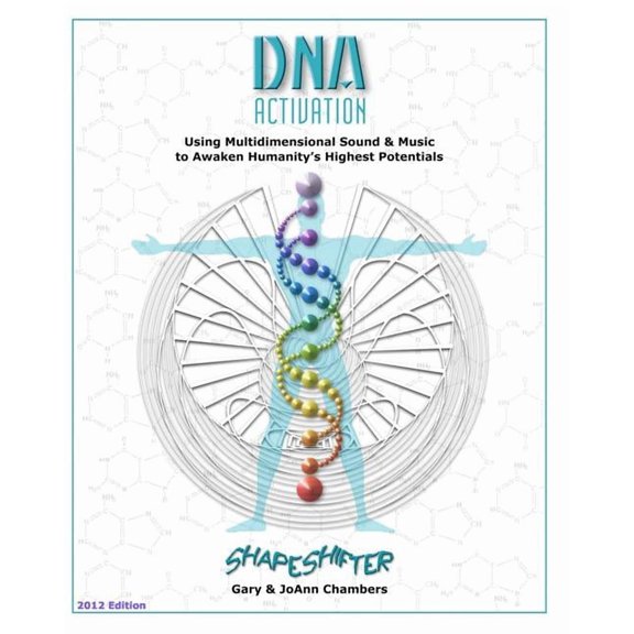 DNA Activation: Using Multidimensional Sound & Music to Awaken Humanity's Highest Potentials, (Paperback)