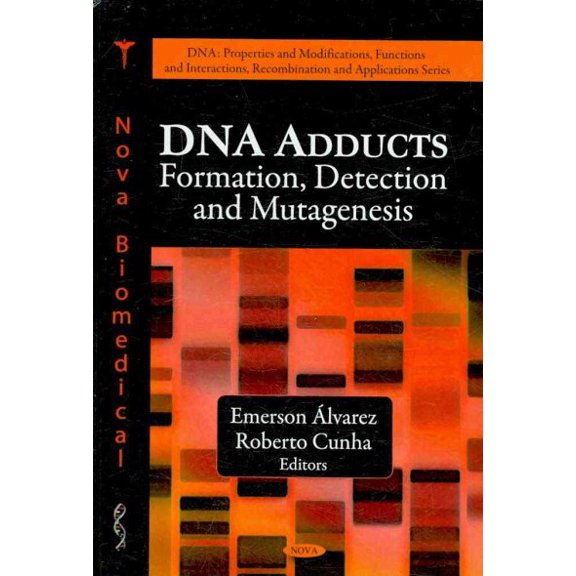 DNA Adducts : Formation, Detection and Mutagenesis